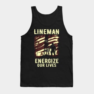 Lineman energize our lives Tank Top